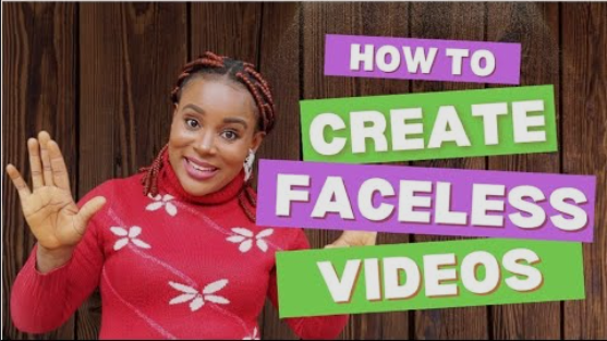 How to Create Faceless Videos
