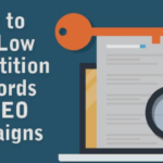 How to Find Low Competition Keywords